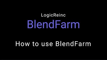 BlendFarm Tutorial: Getting Started with Rendering
