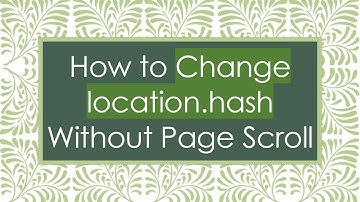 How to Change location.hash Without Page Scroll