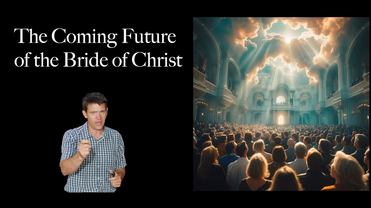 The Coming Future of the Bride of Christ