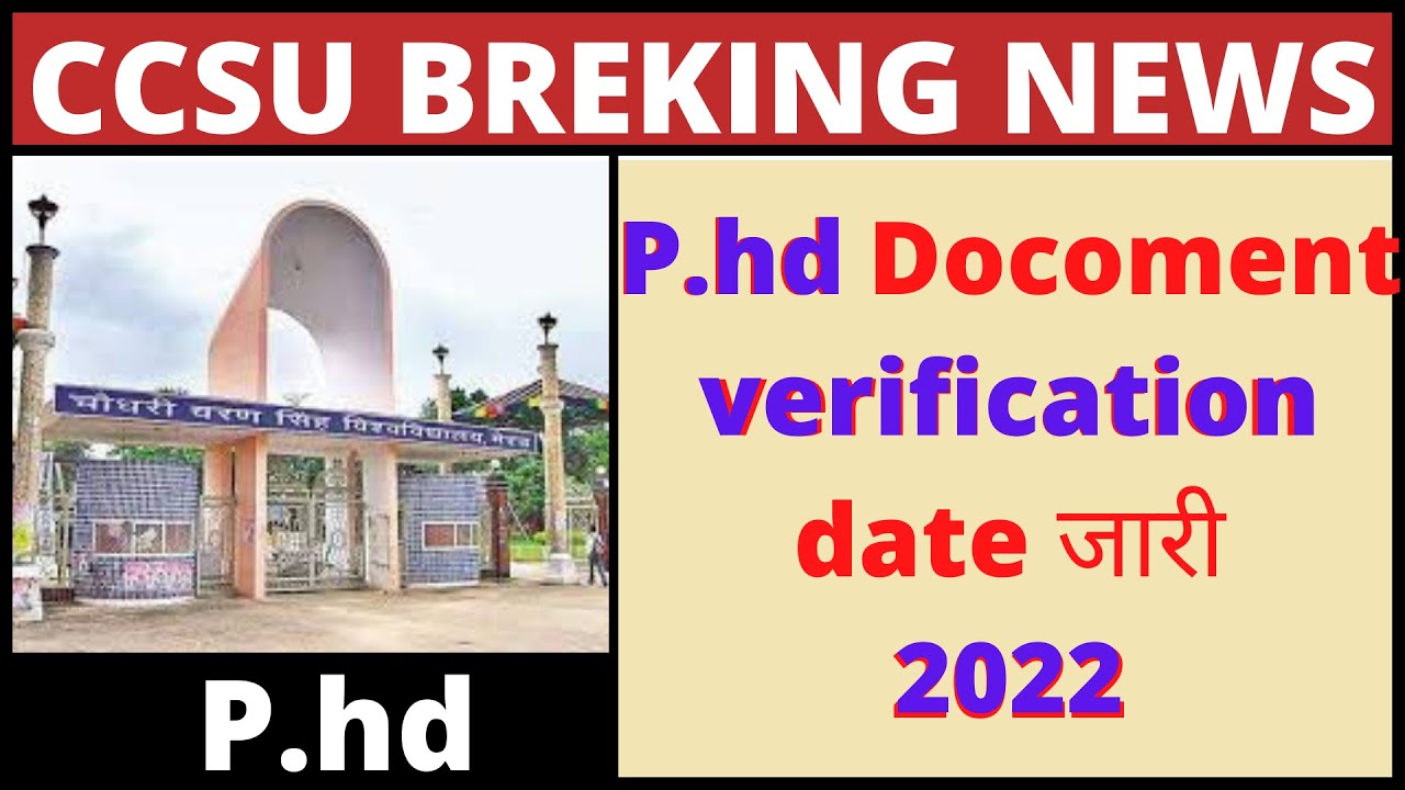 ccsu p.hd Docoment verification 2022 | ccsu phd docoment verification date | ccsu phd admission 2022