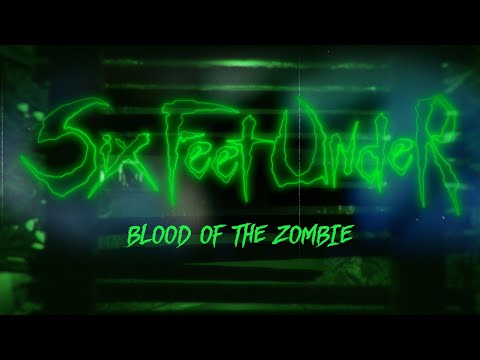 Six Feet Under - Blood of the Zombie (OFFICIAL VIDEO)
