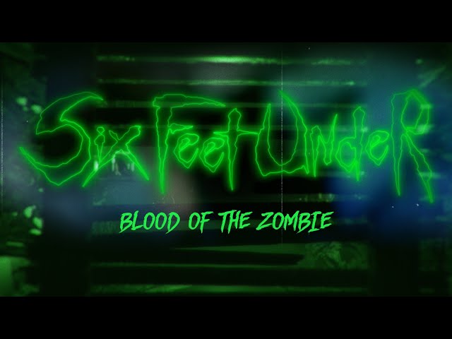 Six Feet Under - Blood of the Zombie