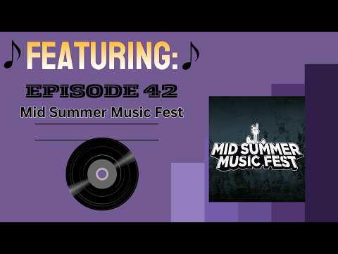 The Minnesota Music Note - Ep 42 - The Behind-the-Scenes Story of Mid Summer Music Fest
