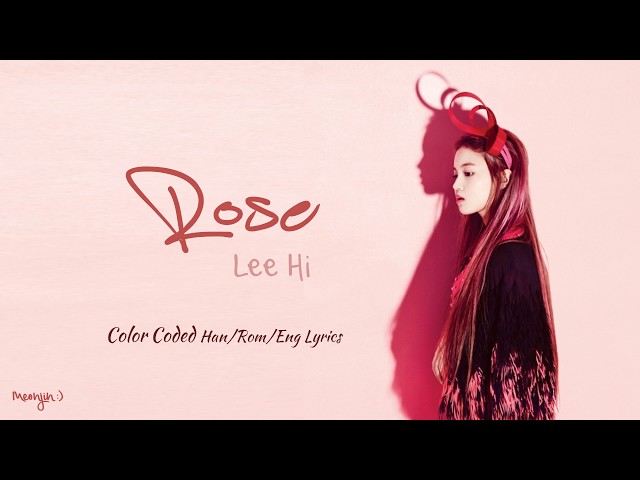 LEE HI (이하이) - ROSE | Lyrics (Han/Rom/Eng) class=