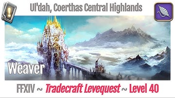 FFXIV Weaver Leves Level 40 - Ul