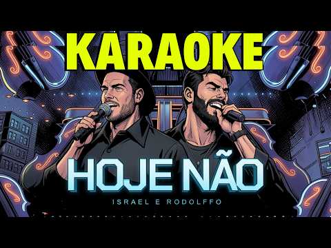 Video thumbnail for HOJE NÃO - Israel & Rodolffo