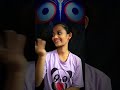 Sri jagannath bhajana odia short video ||  mo jaga Kalia re Odia bhajana short video🌹🌹sankar