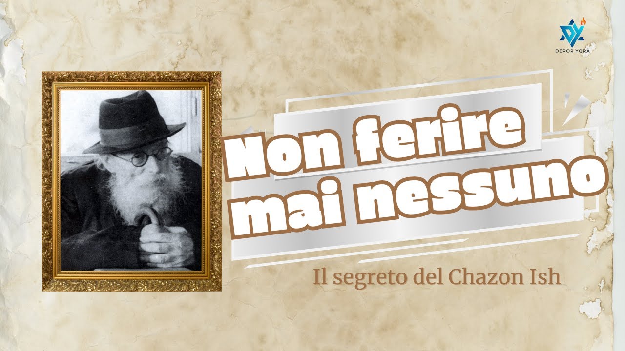 Il segreto del Chazon Ish per la vera grandezza: non ferire mai nessuno