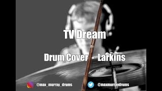 TV Dream - Larkins (Drum Cover) screenshot 4