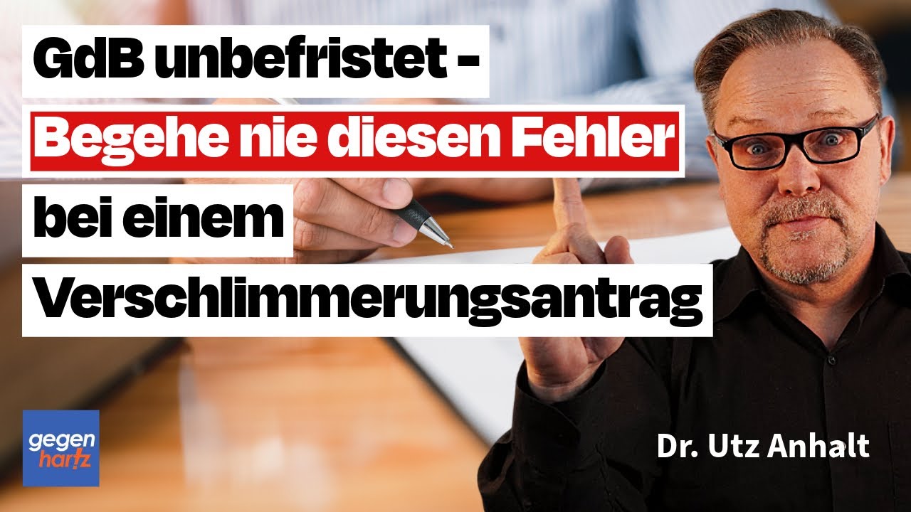 Schwerbehinderung: GdB unbefristet - Begehe nie diesen Fehler bei einem Verschlimmerungsantrag
