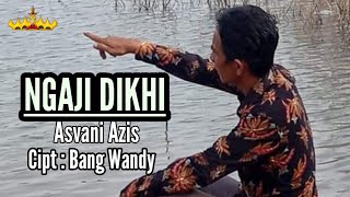 Lagu Lampung _ Ngaji Dikhi _ Voc : Asvani Azis _ Cipt : Bang Wandy