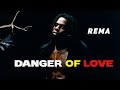 Rema Danger Of Love Official Audio Visualiser 