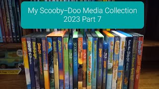 My Scooby-Doo Media Collection 2023 Part 7