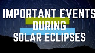 Famous IMPORTANT EVENTS AND SOLAR ECLIPSES Profile