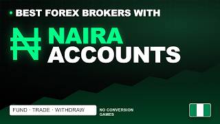 Best Forex Brokers with Naira Accounts in 2026 (Tested & Reviewed)