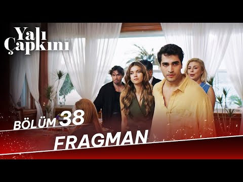 Yalı Çapkını 38. Bölüm Fragman