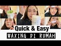 WAXING DI RUMAH FULL TUTORIAL || BAHASA #dirumahaja || IRMAY