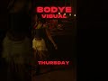 The BODYE Visual Is Out On Thursday Who S Hype