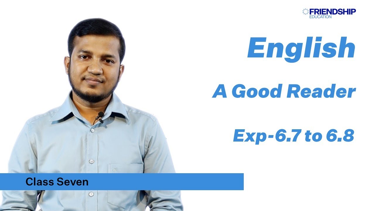 English A Good Reader Exp 6 7 To 6 8 Class Seven YouTube English a good reader exp 6 7 to 6 8 class seven youtube