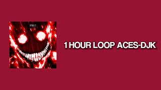 Aces - DKJ [1 HOUR and loop]