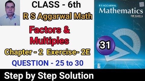 RS Aggarwal Class 6 Chapter 2 Exercise 2E | Part 5 | Factors and Multiples | OP Saini Sir |