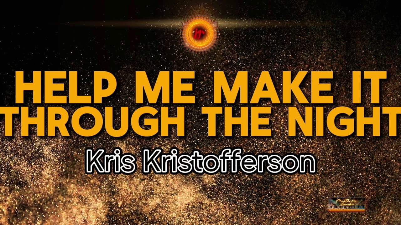 Kris Kristofferson Help Me Make It Through The Night KARAOKE VERSION Kris kristofferson help me make it through the night karaoke version