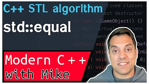 C++ STL algorithm - comparison with std::equal | Modern Cpp Series Ep. 145