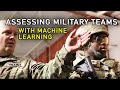 Assessing military teams with machine learning the slats project