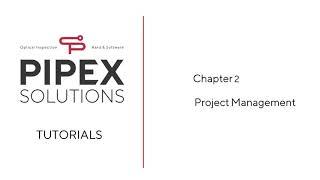 PIPEX | Tutorial | #002 | Project Management