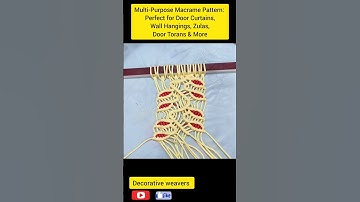Multi-Purpose Macrame Pattern | Perfect for Door Curtains, Wall Hangings, Zulas, Door Torans & More