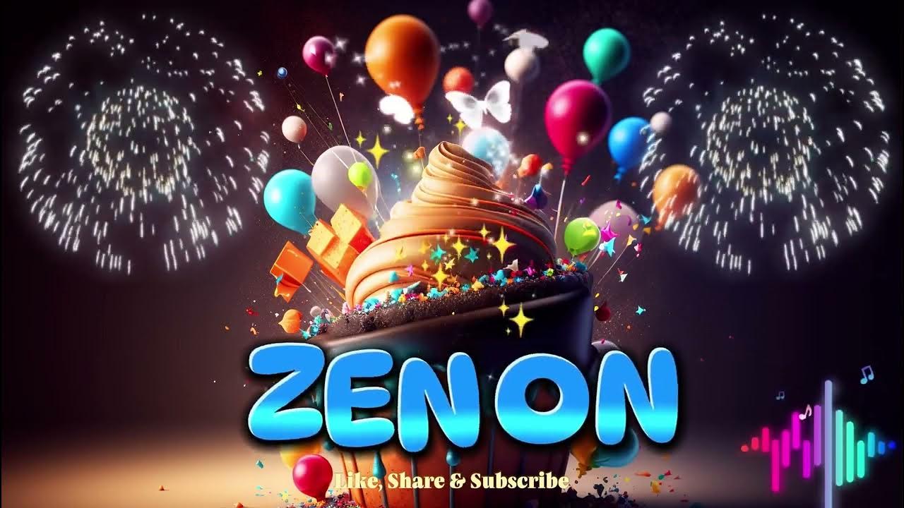 Zenon Happy Birthday Song Happy Birthday To You - YouTube