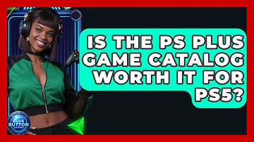 Is The PS Plus Game Catalog Worth It For PS5? - Blue Button Gaming