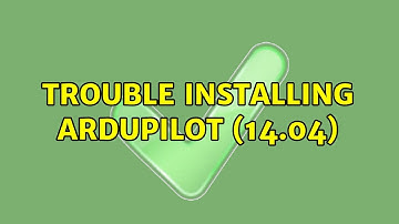 Ubuntu: Trouble Installing Ardupilot (14.04)