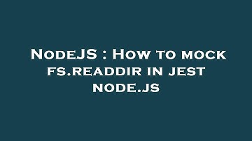 NodeJS : How to mock fs.readdir in jest node.js
