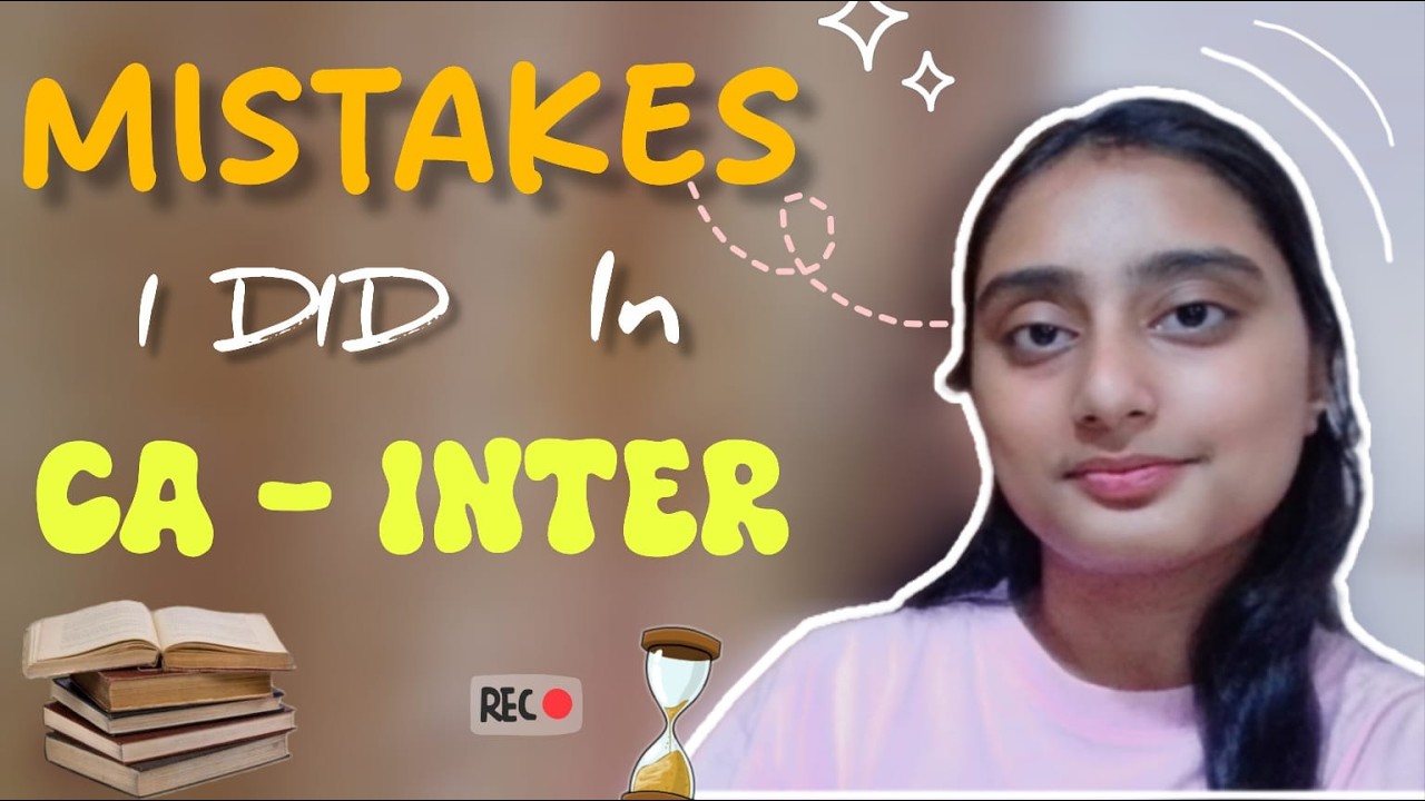 The MISTAKES I Did in CA INTER || Do not make these mistakes ||CA INTER ...
