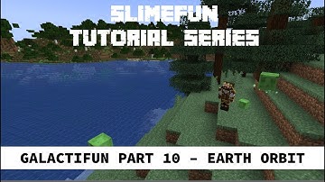 Slimefun Tutorials - Galactifun Part 10 - Earth Orbit