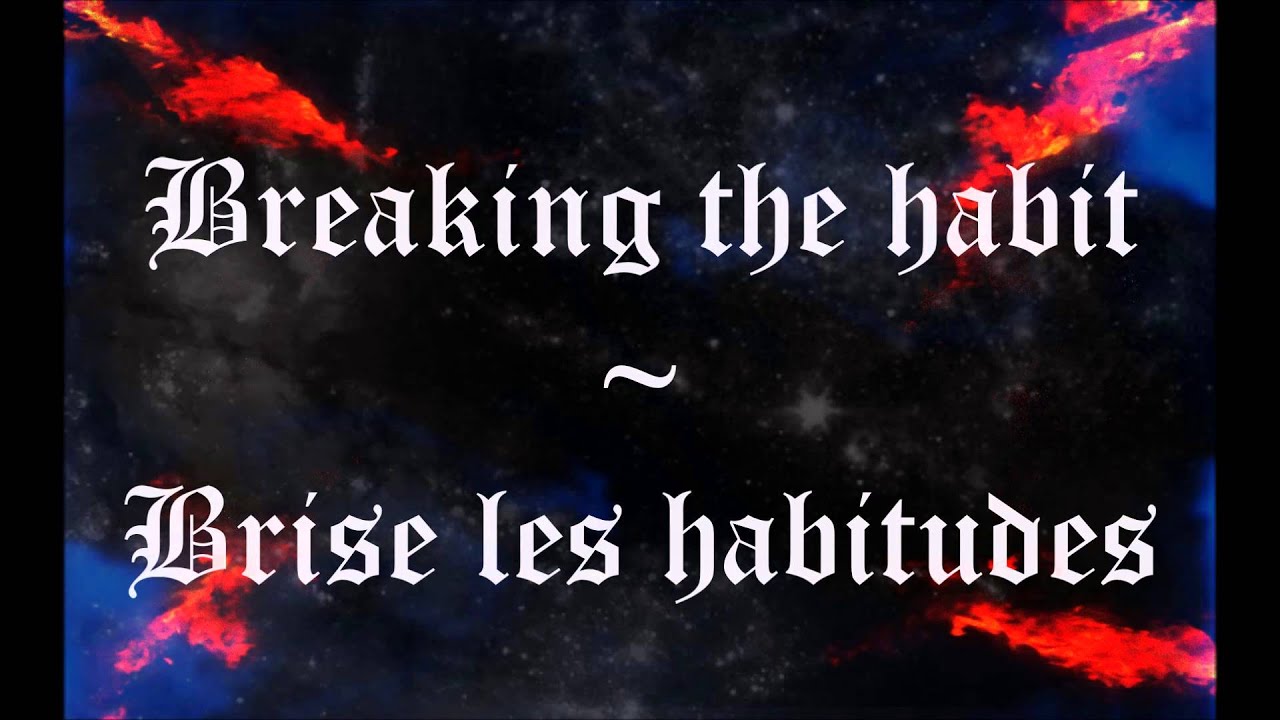 Breaking The Habit - Traduction