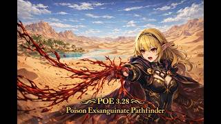 POE 3.28 Poison Exsanguinate Pathfinder - Weeping Warlords Warfare