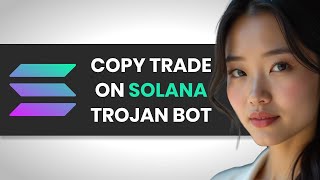 How To PROPERLY Copy Trade On Trojan Solana Bot (FULL GUIDE)