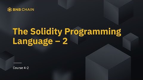 The Solidity Programming Language – 2.1