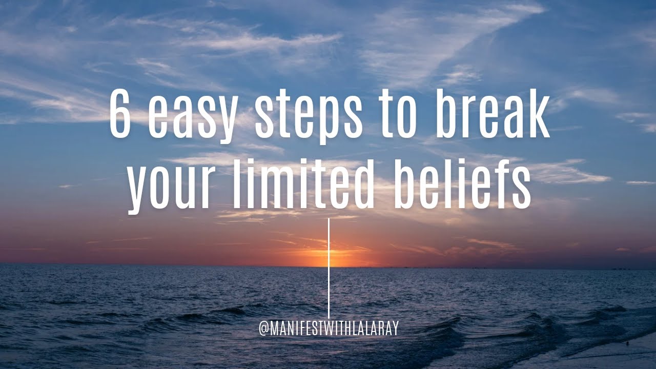 6 Simple Steps To Break Free From Limiting Beliefs #selfempowerment # ...