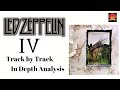 Led Zeppelin IV In-Depth Analysis Track By Track
