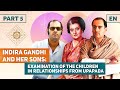 Indira Gandhi and her sons. Examination of the children in relationships from Upapada