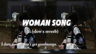 Woman song slow reverb must watch goosebumps #trending #fypシ #bestplaylist #baddie