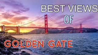 Visiting San Fransisco&#39;s Best Views of the Golden Gate Bridge