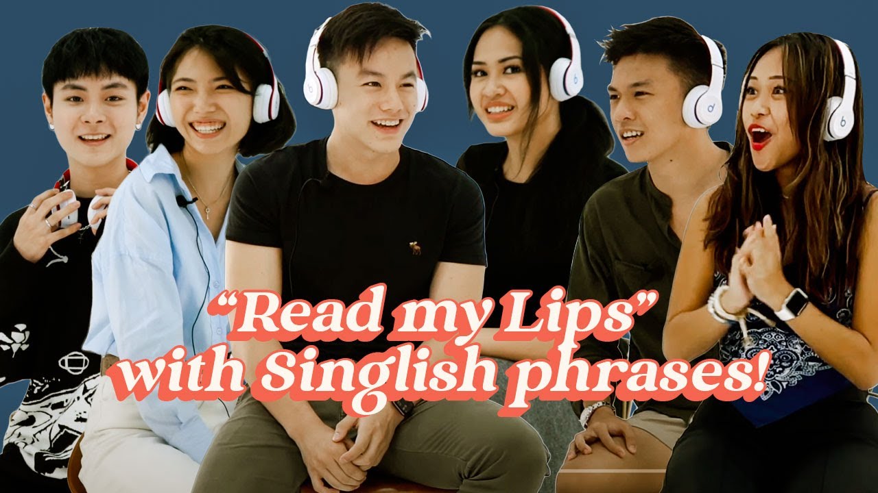 Gen Z Plays Read My Lips With Singlish Phrases Gen Z Magazine Youtube