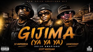 DJ MAPHORISA Ft SCOTT MAPHUMA Ft LEEMCKRAZY - GIJIMA(Ya ya ya) New sgija Amapiano Hit 2026