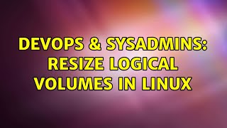 Celebrity DevOps & SysAdmins: Resize logical volumes in linux Net Worth