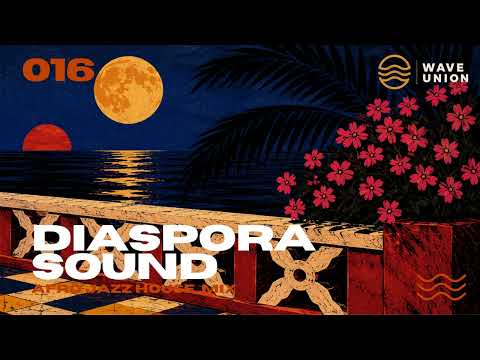 Afro Jazz House Mix - DIASPORA SOUND 016 | Deep Organic Tension | Study & Chill
