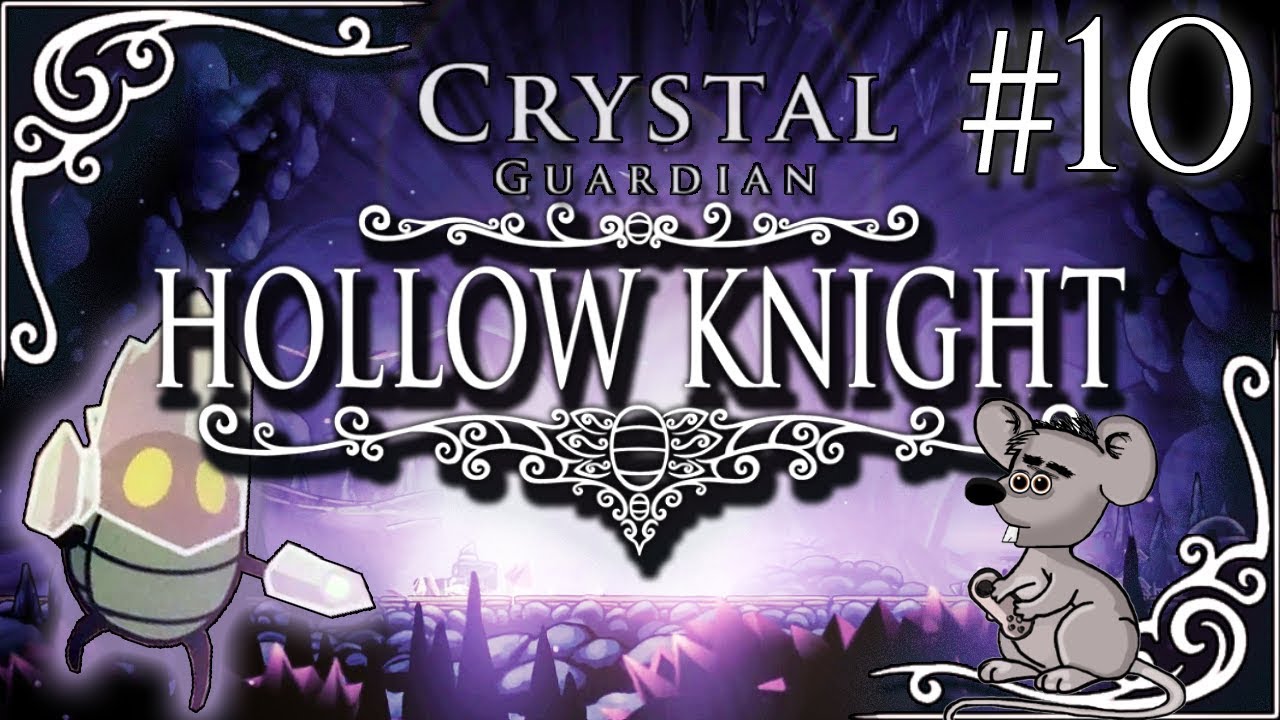 lets play a little game HEART OF CRYSTAL PEAK - Hollow Knight - Part 10